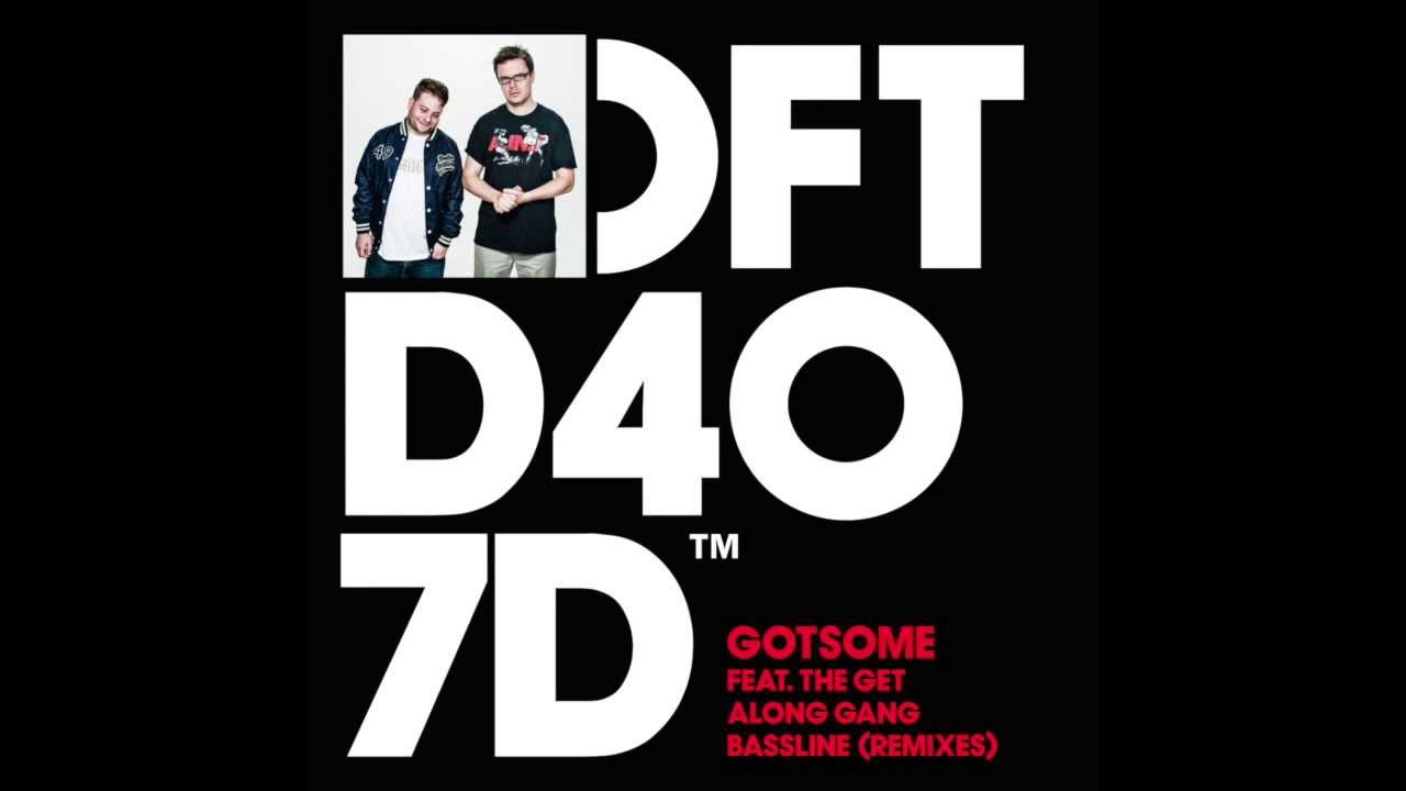 GotSome featuring The Get Along Gang 'Bassline' (Chocolate Puma Remix)
