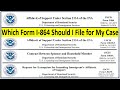 Which Form I-864  Affidavit of Support Should I File for my Case?  I-864, I-864EZ , I-864A or I-864W
