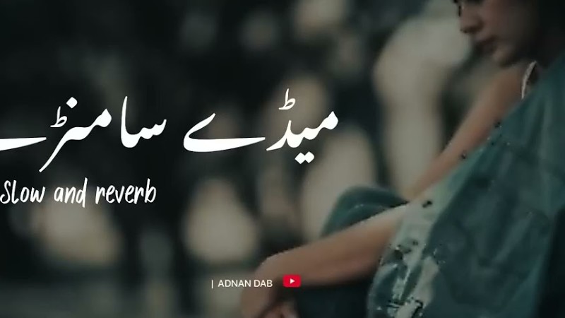 Mady Samnay Bah   Slowed Reverb  Saraki Song