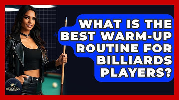 What Is The Best Warm-up Routine For Billiards Players? - Billiards Hustlers
