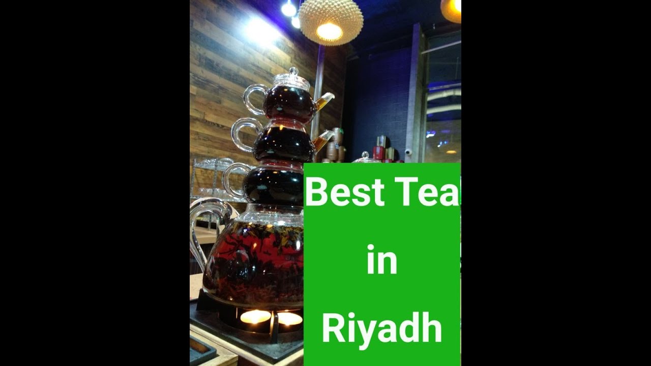 Best Tea place in Riyadh, Saudi Arabia💯 - YouTube