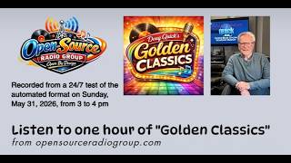 Open Source Radio Group-Golden Classics 1-hour sample format-May 31, 2026