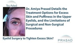 How to Treat Puffy Upper Eyelids and Excess Eyelid Skin