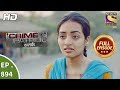 Crime Patrol Satark - Ep 894 - Full Episode - 10th February, 2018