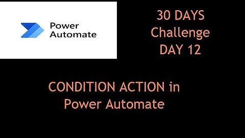 🚀 Power Automate IF Condition | How to Use Condition Action Step-by-Step (Day 12)