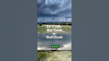 Wall Clouds vs. Shelf Clouds