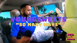YoungSweets - So Many Ways | Ride Along Ep. 2