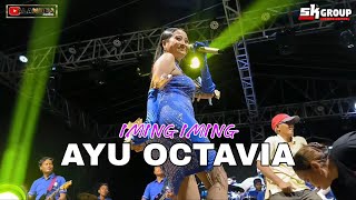 IMING IMING || AYU OCTAVIA || SK GROUP