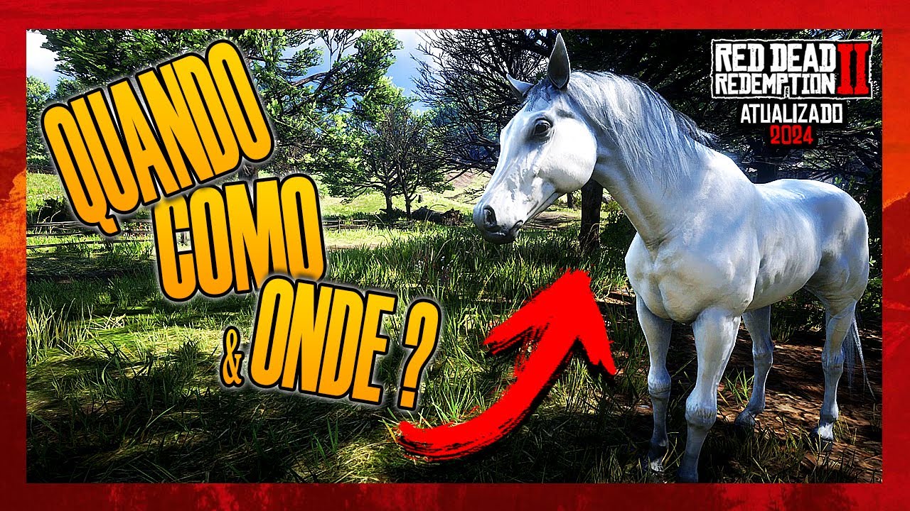 Como quando e onde encontrar o Cavalo Puro Sangue Árabe Branco em rdr2 ...