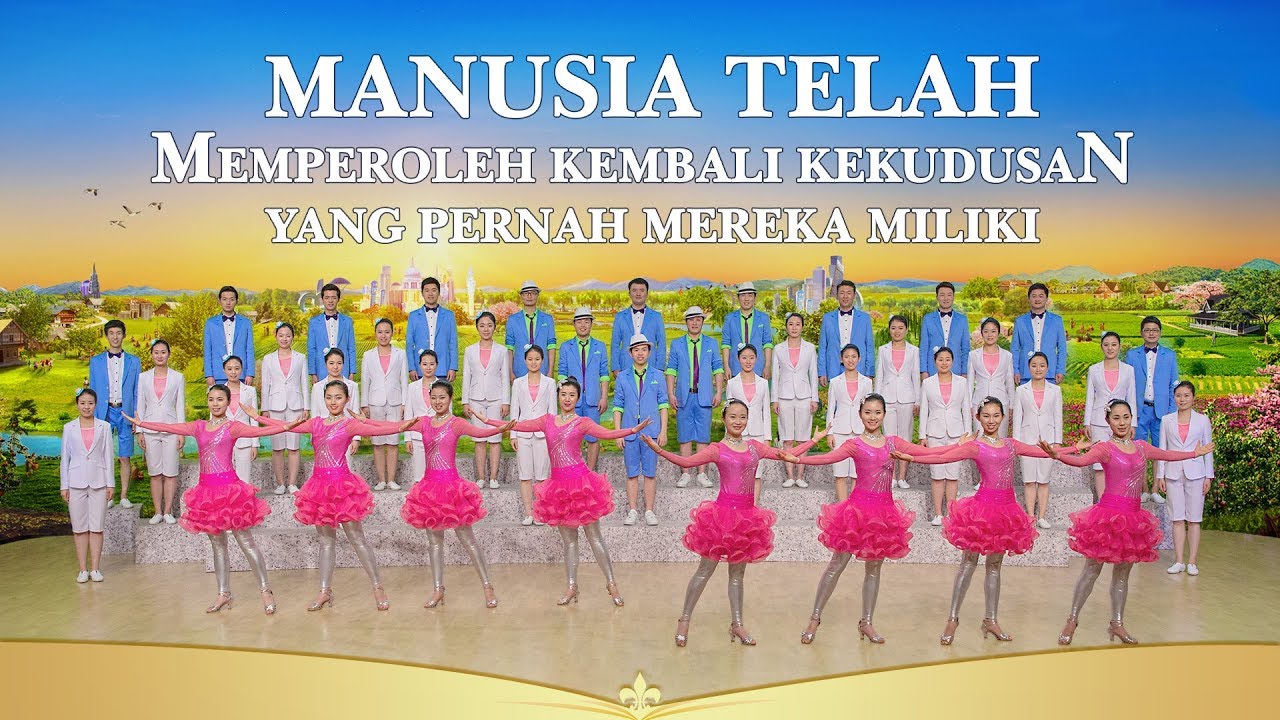 Lagu Paduan Suara Rohani 2019 - Manusia Telah Memperoleh Kembali Kekudusan Yang Pernah Mereka Miliki