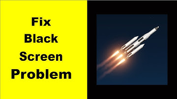 Fix Spaceflight Simulator Black Screen Error | Spaceflight Simulator Black Screen issue Solved |