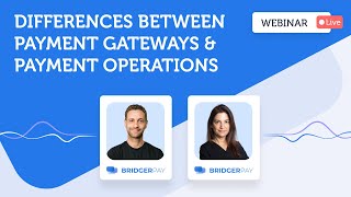 Differences Between Payment Gateways & Payment Operations | BridgerLearn