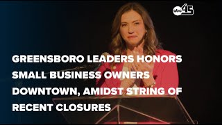 Greensboro leaders honors small business owners downtown, amidst string of recent closures