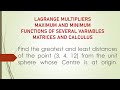 Greatest and Least Distances/Lagrange Multipliers/ Matrices and Calculus