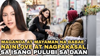 MAGANDA AT MAYAMAN NA BABAE NAINLOVE AT NAGPAKASAL SA ISANG PULUBI