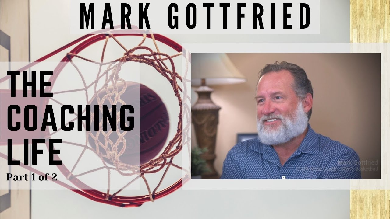 Mark Gottfried, The Coaching Life (1/2)