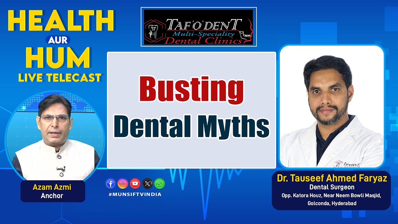 Busting Dental Myths. Dr. Tauseef Ahmed Faryaz. Health Aur Hum  |04.03.26|