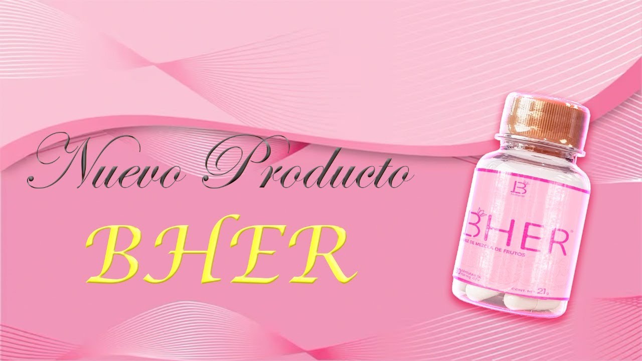BHER Y EL PODER DE SUS INGREDIENTES