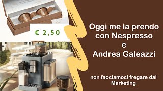 POLEMICA con Andrea Galeazzi e la Delonghi Rivelia. e dico la mia sulle capsule Nespresso a 2.5€