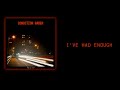I've Had Enough - Lyric Video