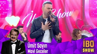 Ümit Sayın Sevgililere söylüyor ''Mavi Geceler''