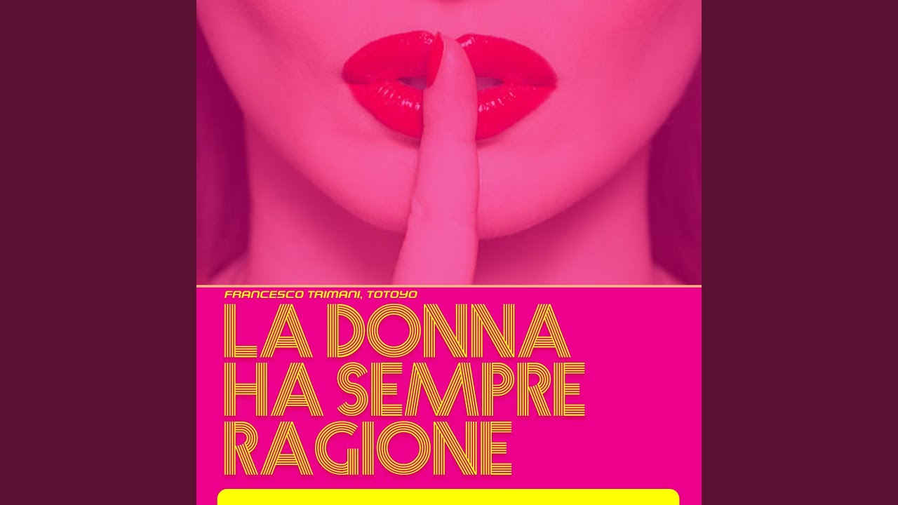 La donna ha sempre ragione
