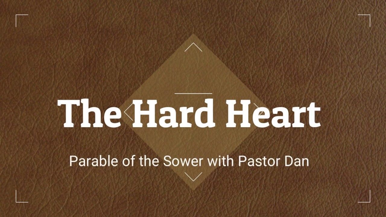 Parable of Sower with Pastor Dan- part 2 the hard heart - YouTube