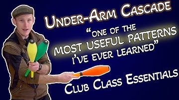 Learn to Juggle the Under-Arm Cascade with Clubs - Step-by-Step Tutorial