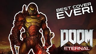 THE ONLY THING THEY FEAR IS YOU - Doom Eternal Cover (Mick Gordon would be proud!)