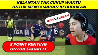3 Point penting sabah, Kelantan mampu menyulitkan Sabah FC || KDN VS SABAH FC !!