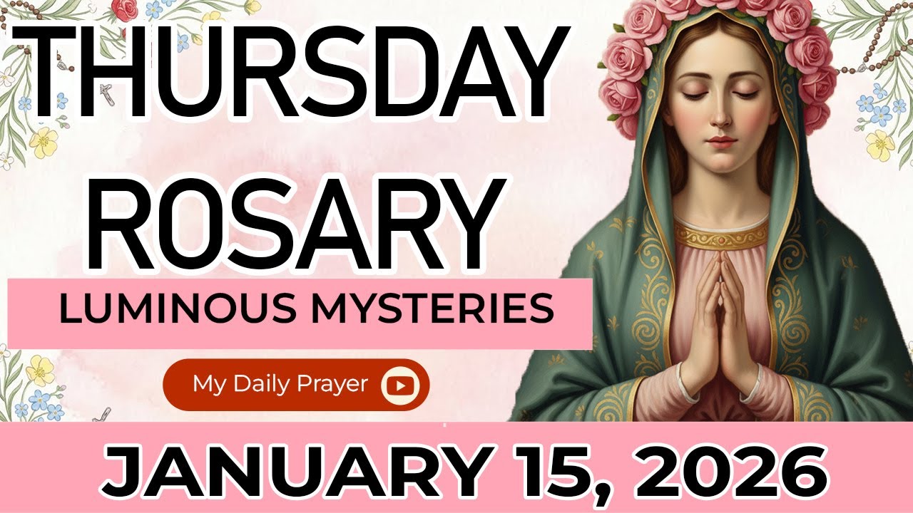 HOLY ROSARY  THURSDAY💛LUMINOUS  MYSTERIES OF THE ROSARY🌹       JANUARY 15, 2026 | GOD IS NEAR