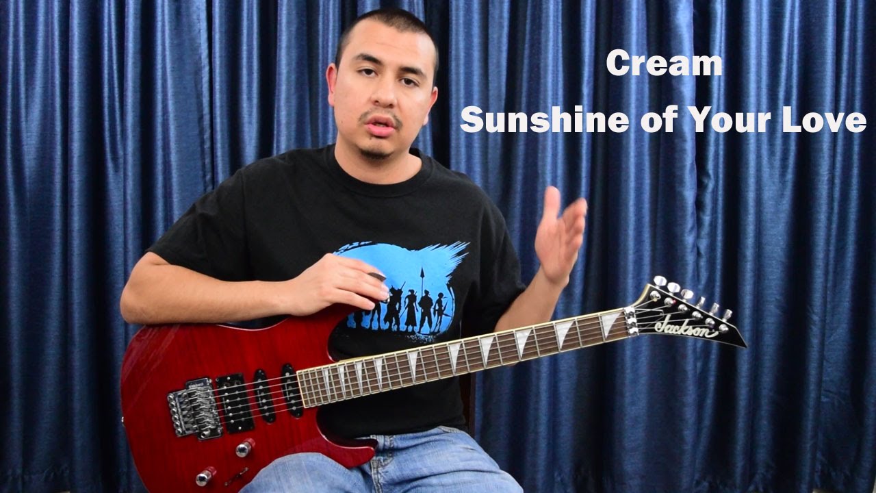 Cream Sunshine of Your Love (Guitar Lesson) YouTube