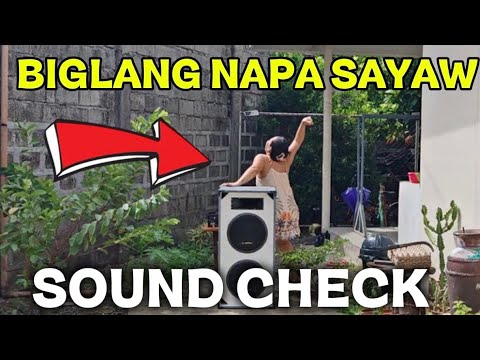 SOUND CHECK SA UMAGA | SI MY LOVE NAPA SAYAW 😱
