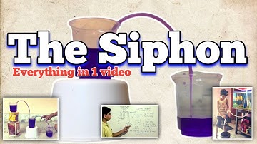 The Siphon | all scientific explanations in one video |2020 *Exclusive Video*