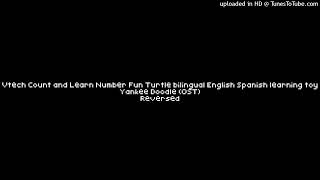 Vtech Count and Learn Number Fun Turtle bilingual English learning toy Yankee Doodle (OST) Reversed