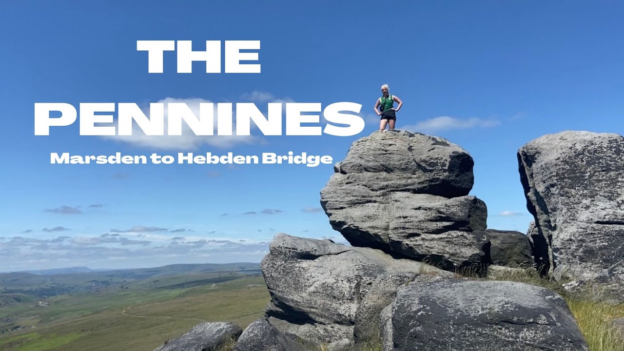 WALKING THE PENNINES | Marsden to Hebden Bridge