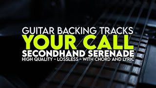 Your Call Backing Track  Secondhand Serenade no Guitar