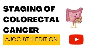 STAGING OF COLORECTAL CANCER - AJCC 8th edition