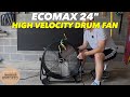 ECOMAX 24" High Velocity Drum Fan - Review