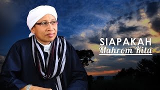 Siapakah Mahrom Kita? - Buya Yahya Menjawab