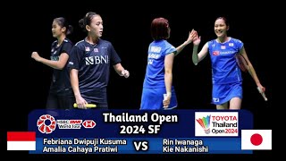 Febriana Dwipuji Kusuma/Amalia Cahaya Pratiwi vs Rin Iwanaga/Kie Nakanishi | Thailand Open 2024 | SF