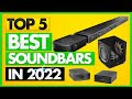 Best Soundbar 2022 ✅ [TOP 5 Picks in 2022] Top 5 Best Soundbars For Your Home Theater System in 2022