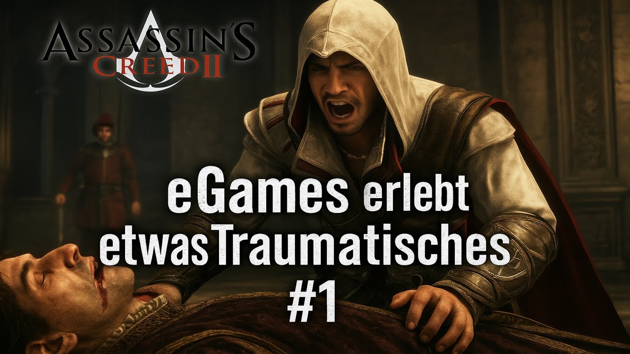Assassin's Creed II: eGames erlebt etwas Traumatisches #1