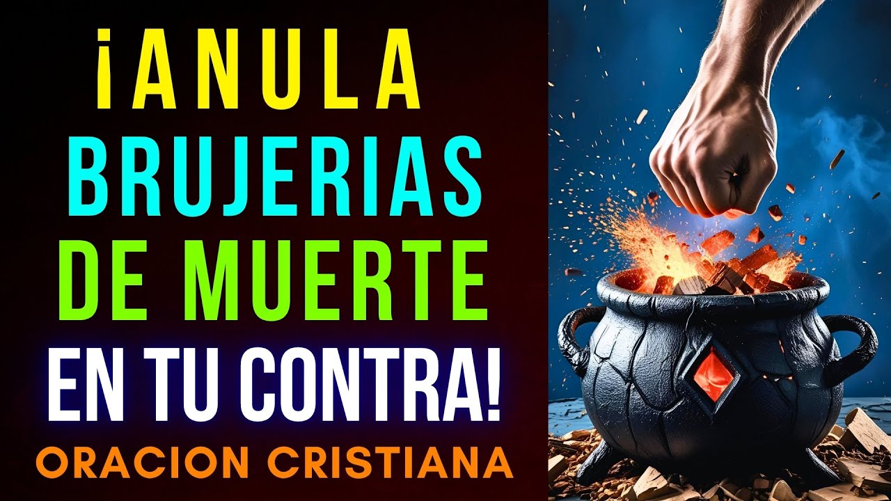 Oración para romper brujerías de muerte en tu contra - YouTube