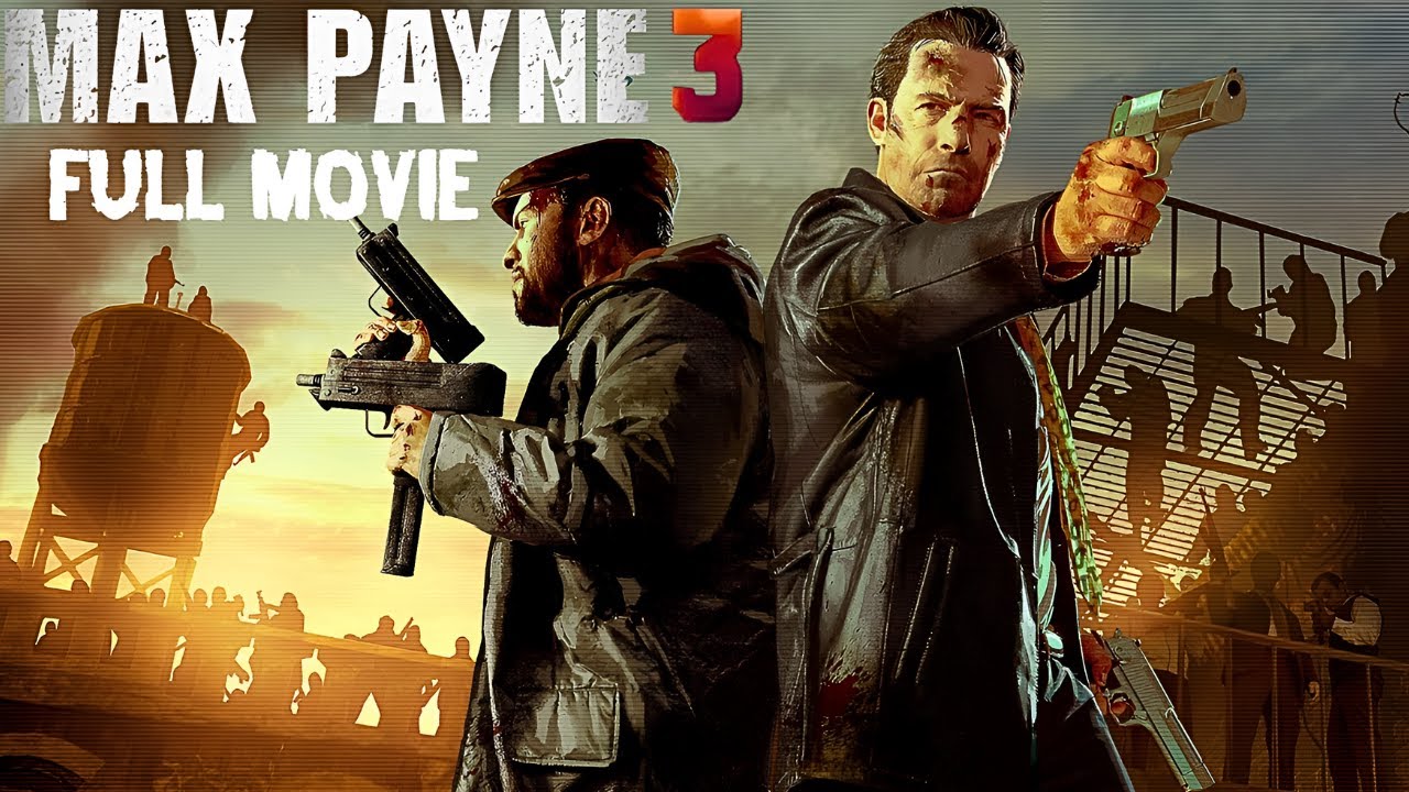 MAX PAYNE 3: Game Movie (All Cutscenes)