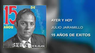 Ayer y Hoy - Julio Jaramillo [Audio Cover]
