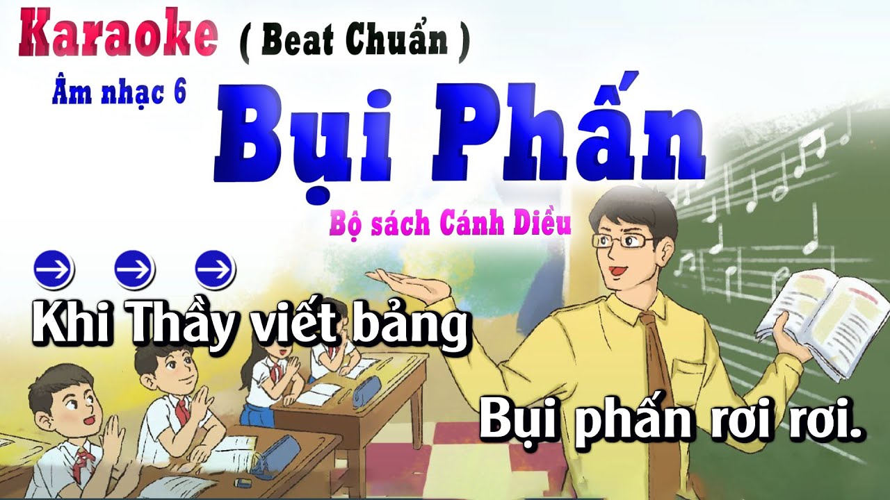 Karaoke - Bụi Phấn - Âm Nhạc Lớp 6 Cánh Diều ( Beat Chuẩn ) Lớp Nhạc Doremi