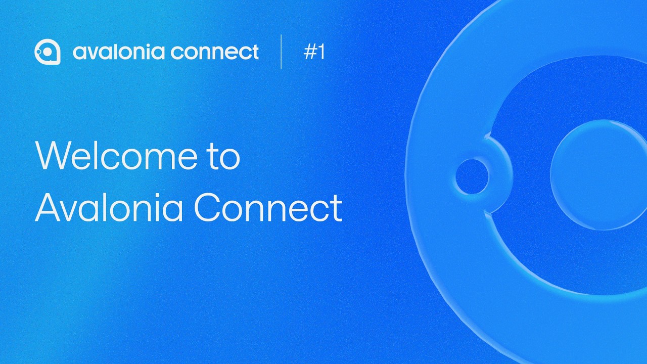 Avalonia Connect #1: Welcome to Avalonia Connect - YouTube