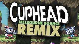 CUPHEAD MELBOURNE BOUNCE REMIX!! chords
