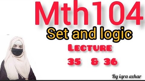 Mth104  lecture no 35 36 (sets and logics)||#mth104#sets #logics#iqraazhar||#partition-of-set